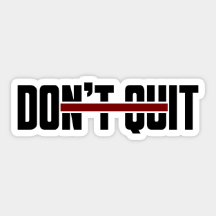 Don't Quit (red line) Sticker